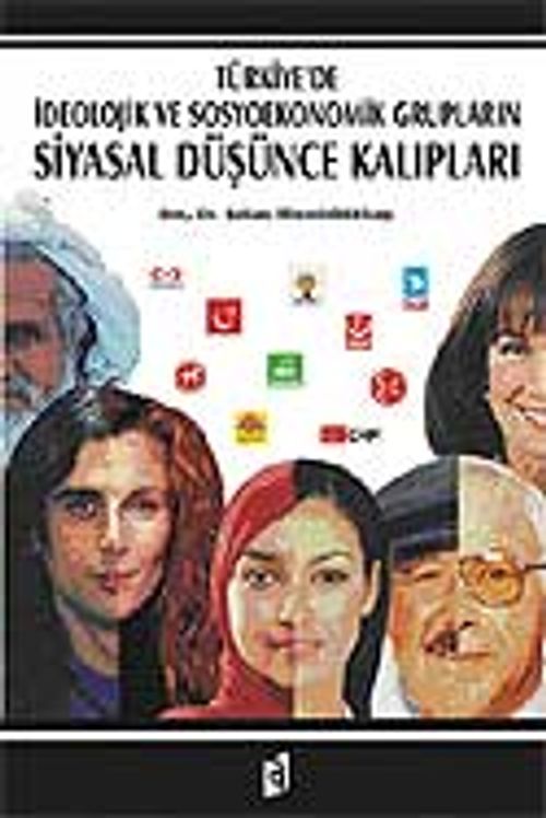 Türkiye'de İdeolojik ve Sosyoekonomik Grupların Siyasal Düşünce Kalıpları
