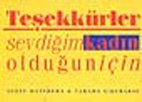 Teşekkürler Sevdiğim Kadın Olduğun İçin