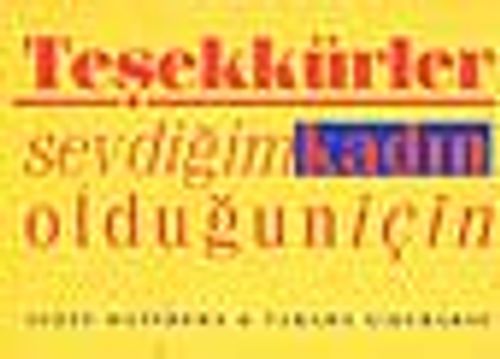 Teşekkürler Sevdiğim Kadın Olduğun İçin