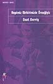 Hepimiz Birbirimizin Örneğiyiz