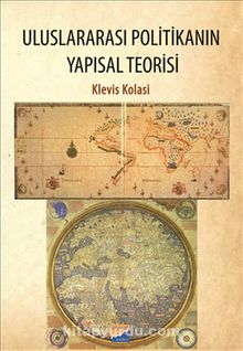 Uluslararası Politikanın Yapısal Teorisi - Klavis Kolasi