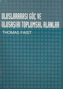 Uluslarası Göç ve Ulusaşırı Toplumsal Alanlar
