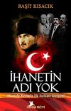 İhanetin Adı Yok & Mustafa Kemal'e İlk Suikast Girişimi