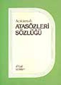 Açıklamalı Atasözleri Sözlüğü