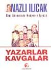 Yazarlar Kavgalar- &Ouml;zal D&ouml;neminde Medyanın İ&ccedil;y&uuml;z&uuml;