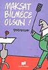 Maksat Bilmece Olsun!