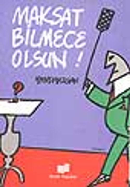 Maksat Bilmece Olsun!