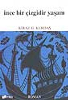 İnce Bir Çizgidir Yaşam