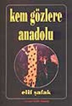 Kem Gözlere Anadolu