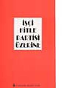 İşçi Kitle Partisi Üzerine