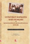 G&uuml;neybatı Kafkasya Kars Rumları ve Konstandinos Kinigopulos&rsquo;un Anıları
