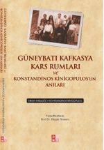 Güneybatı Kafkasya Kars Rumları ve Konstandinos Kinigopulos'un Anıları