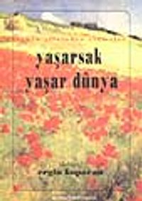 Yaşarsak Yaşar Dünya