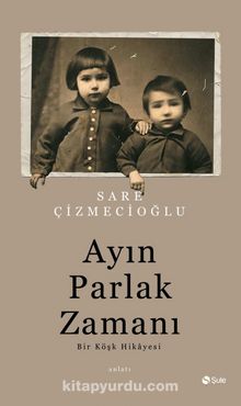 Ayın Parlak Zamanı - Sare Çizmecioğlu