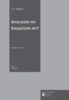 Anarşizm mi Sosyalizm mi?