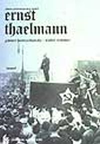 Alman Proletaryasının Önderi Ernst Thaelmann
