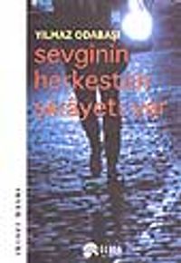 Sevginin Herkesten Şikayeti Var
