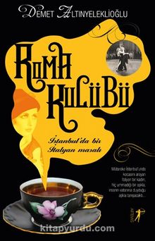 Roma Kulübü - Demet Altınyeleklioğlu
