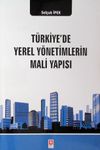 T&uuml;rkiye'de Yerel Y&ouml;netimlerin Mali Yapısı