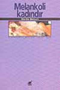 Melankoli Kadındır