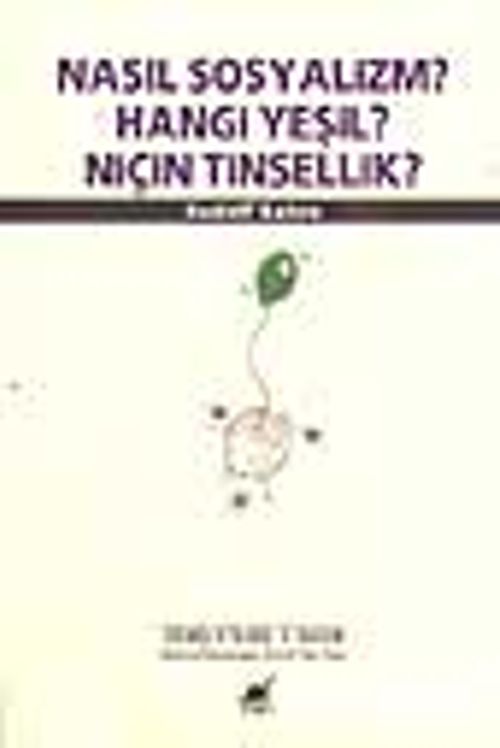 Nasıl Sosyalizm? Hangi Yeşil? Niçin Tinsellik?