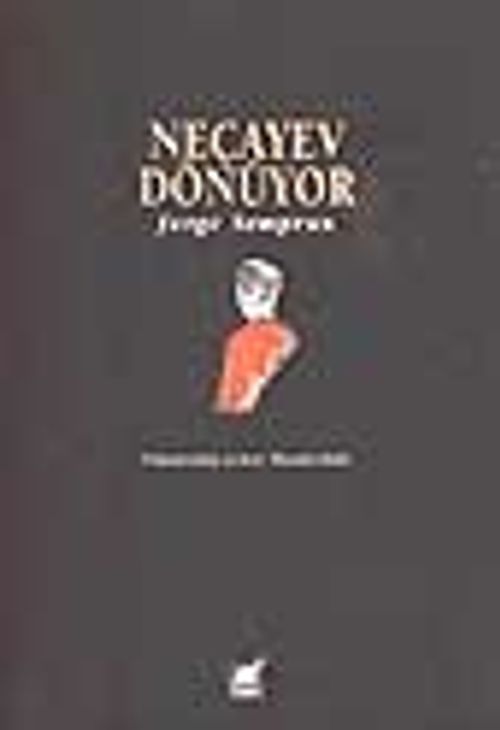 Neçayev Dönüyor