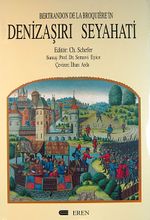 Bertrandon De La Broquiere'in Denizaşırı Seyahati