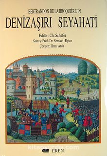 Bertrandon De La Broquiere'in Denizaşırı Seyahati - Bertrandon De La Broquiere