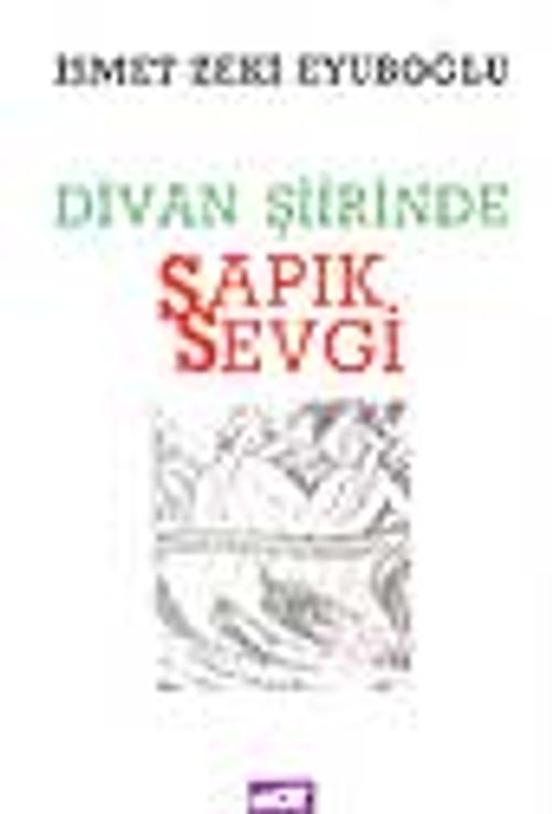 Divan Şiirinde Sapık Sevgi