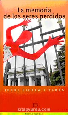 La Memoria de los Seres Perdidos (Nivel-3) 1200 palabras -İspanyolca Okuma Kitabı