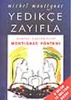 Yedik&ccedil;e Zayıfla D&uuml;nyayı Sarsan Diyet&Montignac Y&ouml;ntemi