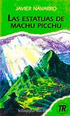 Las Estatuas de Machu Picchu (Nivel-2) 600-650 palabras -İspanyolca Okuma Kitabı