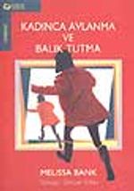 Kadınca Avlanma ve Balık Tutma