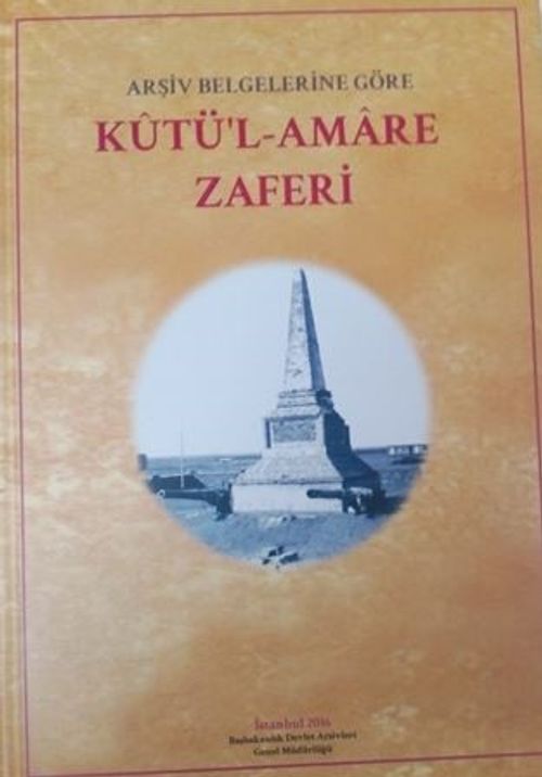 Arşiv Belgelerine Göre Kutül-Amere Zaferi