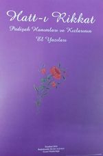 Hatt-ı Rikkat & Padişah Hanımları ve Kızlarının El Yazıları