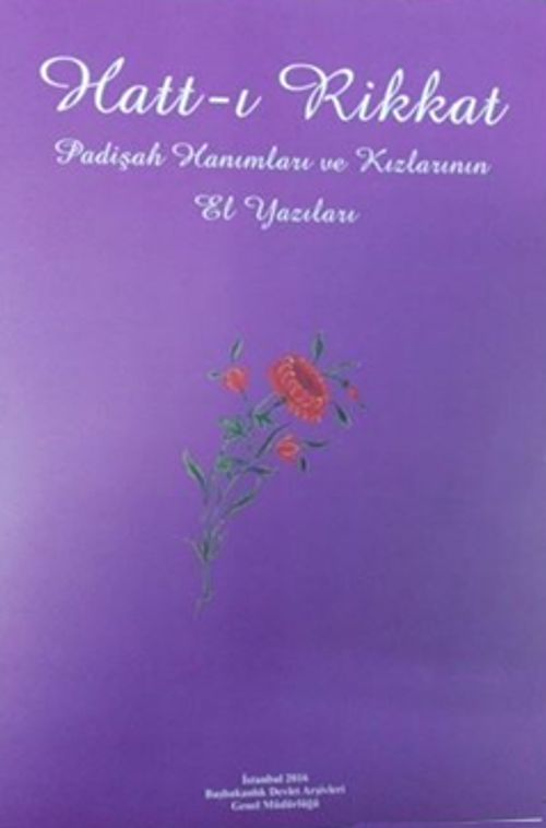 Hatt-ı Rikkat & Padişah Hanımları ve Kızlarının El Yazıları