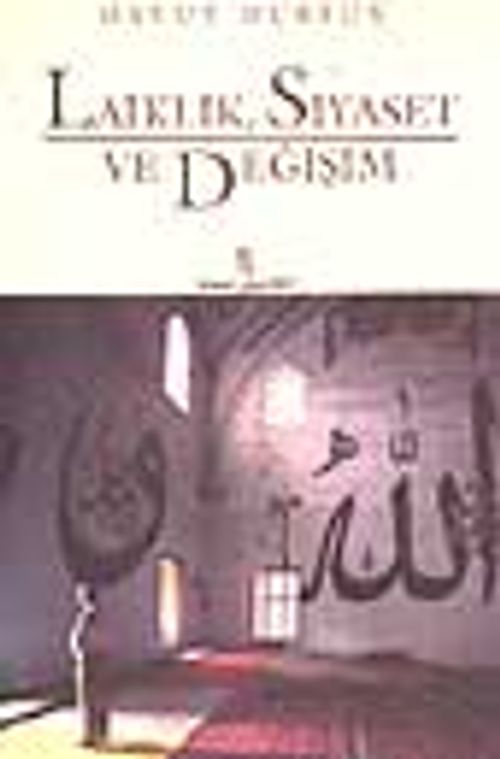 Laiklik, Siyaset ve Değişim