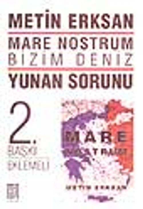 Mare Nostrum Bizim Deniz/ Yunan Sorunu