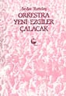 Orkestra Yeni Ezgiler Çalacak