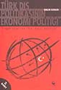 Türk Dış Politikasının Ekonomi Politiği