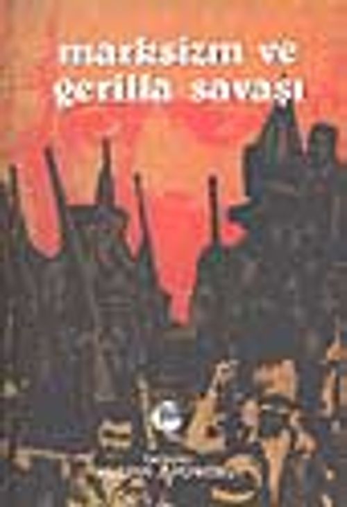 Marksizm ve Gerilla Savaşı
