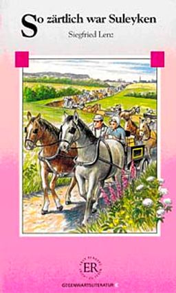 So Zartlich War Suleyken (Stufe-4) 1800 wörter -Almanca Okuma Kitabı