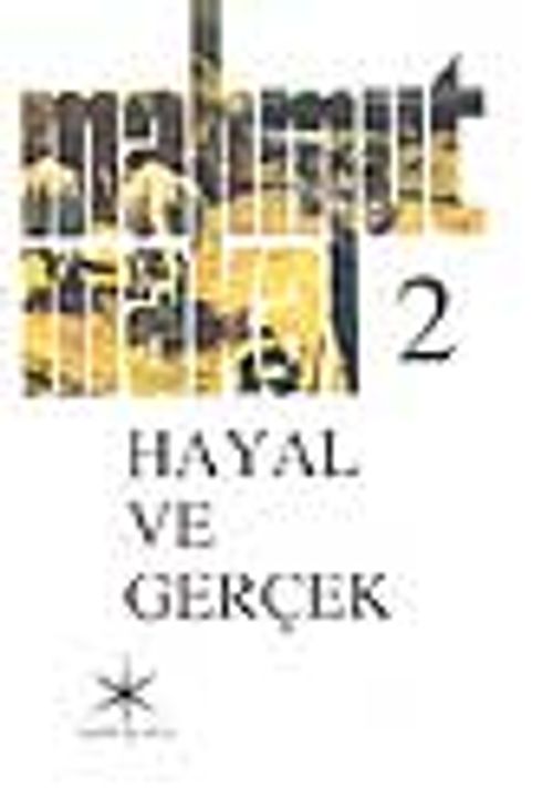 Hayal ve Gerçek