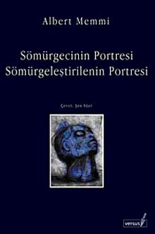 Sömürgecinin Portresi / Sömürgeleştirilenin Portresi