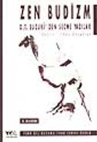 Zen Budizm / D.T. Suzuki'den Seçme Yazılar
