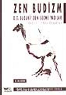 Zen Budizm / D.T. Suzuki'den Seçme Yazılar - D. T. Suzuki