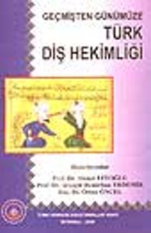 Geçmişten Günümüze Türk Diş Hekimliği