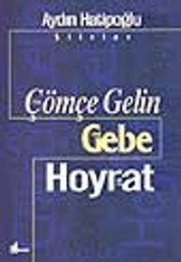 Çömçe Gelin/Gebe/Hoyrat