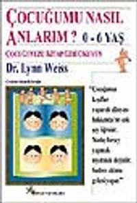 Çocuğumu Nasıl Anlarım 0-6 yaş
