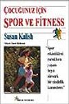 &Ccedil;ocuğunuz İ&ccedil;in Spor ve Fitness
